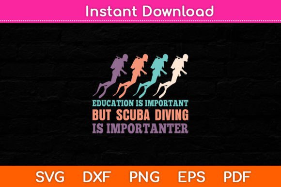 Education Is Important But Scuba Diving SVG for Crafts